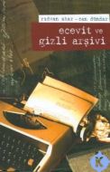 Ecevit ve Gizli Arşivi                                                                                                                                                                                                                                         