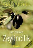 Her Yönüyle Zeytincilik                                                                                                                                                                                                                                        