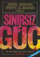 Sınırsız Güç Kişisel Başarıda Zirveye Ulaşmanın Yo                                                                                                                                                                                                             