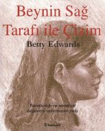 Beynin Sağ Tarafı ile Çizim                                                                                                                                                                                                                                    