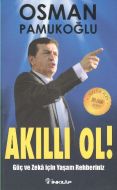 Akıllı Ol!                                                                                                                                                                                                                                                     