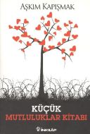 Küçük Mutluluklar Kitabı                                                                                                                                                                                                                                       