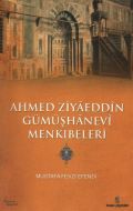 Ahmed Ziyaeddin Gümüşhanevi Menkıbeleri                                                                                                                                                                                                                        