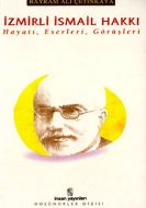 İzmirli İsmail Hakkı Hayatı, Eserleri, Görüşleri                                                                                                                                                                                                               