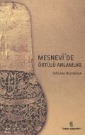 Mesnevi’de Örtülü Anlamlar                                                                                                                                                                                                                                     