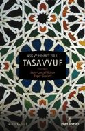Aşk ve Hikmet Yolu Tasavvuf                                                                                                                                                                                                                                    