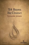 Tek Başına Bir Ümmet                                                                                                                                                                                                                                           