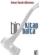Bir Kitap Bir Balta                                                                                                                                                                                                                                            