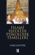 İslami Hayatın Psikolojik Temelleri                                                                                                                                                                                                                            