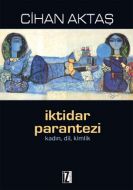 İktidar Parantezi                                                                                                                                                                                                                                              