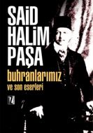 Buhranlarımız ve Son Eserleri                                                                                                                                                                                                                                  