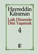 Laik Düzende Dini Yaşamak Cilt: 4                                                                                                                                                                                                                              