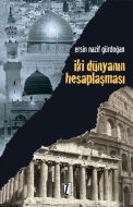 İki Dünyanın Hesaplaşması                                                                                                                                                                                                                                      