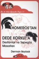 Ece ile Arda - Homeros’tan Dede Korkut’a Destanlar                                                                                                                                                                                                             