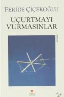 Uçurtmayı Vurmasınlar                                                                                                                                                                                                                                          