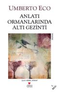 Anlatı Ormanlarında Altı Gezinti                                                                                                                                                                                                                               