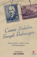 Canım Erdalım Sevgili Babacım - İsmet İnönü Erdal                                                                                                                                                                                                              