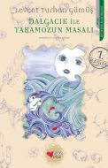 Dalgacık İle Yakamoz Masalı                                                                                                                                                                                                                                    
