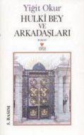Hulki Bey ve Arkadaşları                                                                                                                                                                                                                                       