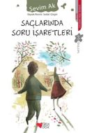 Saçlarında Soru İşaretleri                                                                                                                                                                                                                                     