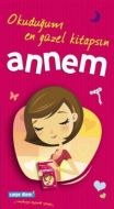 Okuduğum En Güzel Kitapsın Annem                                                                                                                                                                                                                               