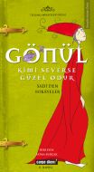 Gönül Kimi Severse Güzel Odur                                                                                                                                                                                                                                  
