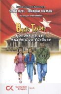 Barış Takımı - Çanakkale’den Anadolu’ya Yürüyor                                                                                                                                                                                                                