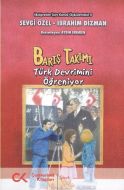 Barış Takımı Türk Devrimini Öğreniyor                                                                                                                                                                                                                          
