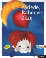 Aydede, Balon ve Zeze                                                                                                                                                                                                                                          