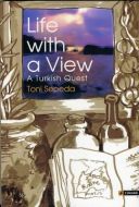 Life with a View - A Turkish Quest                                                                                                                                                                                                                             