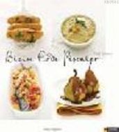 Bizim Evde Pişenler - Contemporary Turkish Kitchen                                                                                                                                                                                                             
