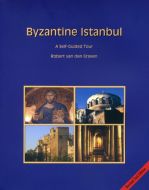 Byzantine Istanbul A Self - Guided Tour                                                                                                                                                                                                                        