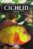 Cichlid Atlas (Ciklet Atlası - Akvaryum Balıkları)                                                                                                                                                                                                             