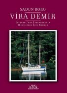 Vira Demir - İstanbul’dan İskenderun’a Denizciler                                                                                                                                                                                                              
