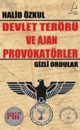 Devlet Terörü ve Ajan Provokatörler - Gizli Ordula                                                                                                                                                                                                             