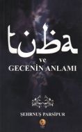 Tuba Ve Gecenin Anlamı                                                                                                                                                                                                                                         