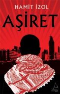 Aşiret ve Öteki Yüzü                                                                                                                                                                                                                                           