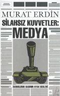 Silahsız Kuvvetler Medya - Darbelerde Basının Ayak                                                                                                                                                                                                             