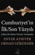 Cumhuriyet’in İlk/Son Yüzyılı                                                                                                                                                                                                                                  