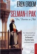 Selman-ı Pak Din Devrim ve Aşk                                                                                                                                                                                                                                 