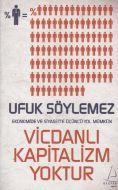 Vicdanlı Kapitalizm Yoktur                                                                                                                                                                                                                                     