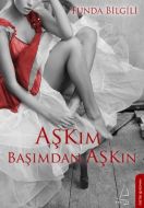 Aşkım Başımdan Aşkın                                                                                                                                                                                                                                           