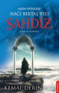 Şahdiz Hacı Bektaş Veli-Aşkın Hünkarı                                                                                                                                                                                                                          