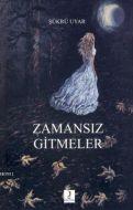 Zamansız Gitmeler                                                                                                                                                                                                                                              