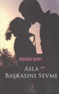 Asla Başkasını Sevme                                                                                                                                                                                                                                           