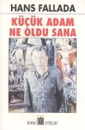 Küçük Adam Ne Oldu Sana                                                                                                                                                                                                                                        