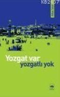 Yozgat Var Yozgatlı Yok                                                                                                                                                                                                                                        