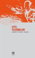 Ateş Tecrübeleri                                                                                                                                                                                                                                               