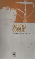 Biz Böyle Güzeliz                                                                                                                                                                                                                                              