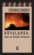 Rüyalarda Ana ve Küçük Alimcan (Bir Kırım Öyküsü)                                                                                                                                                                                                              